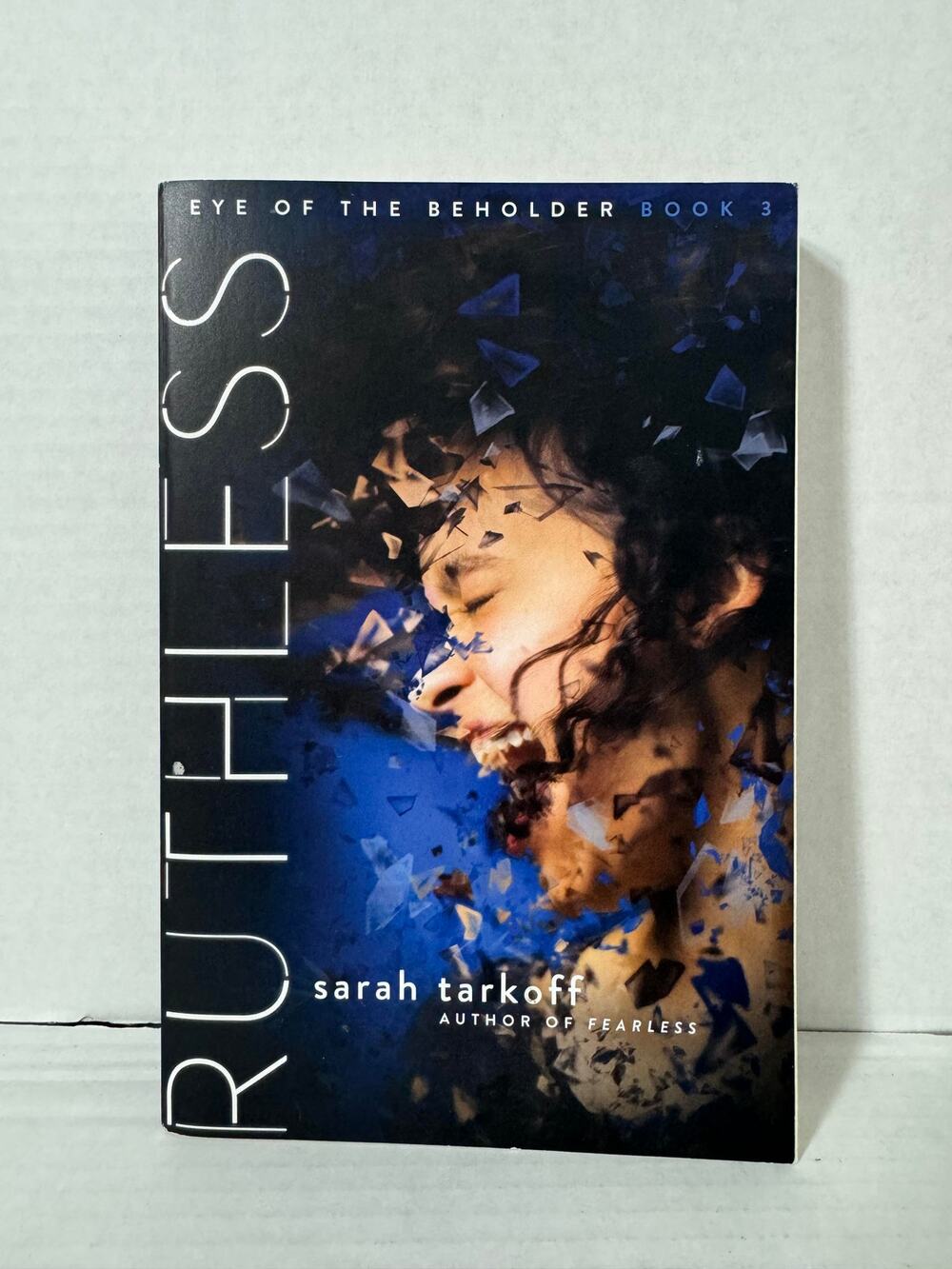 Ruthless Eye of the Beholder Book 3 by Sarah Tarkoff  First Edition
